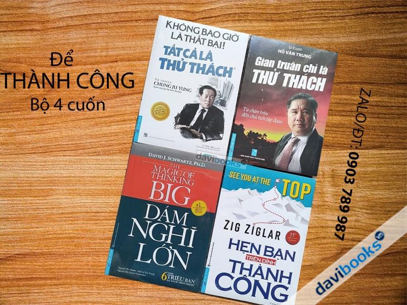 Hẹn Bạn Trên Đỉnh Thành Công (Bộ 4 Cuốn): Không Bao Giờ Là Thất Bại Tất Cả Chỉ Là Thử Thách + Gian Truân Chỉ Là Thử Thách + Dám Nghĩ Lớn + Hẹn Bạn Trên Đỉnh Thành Công