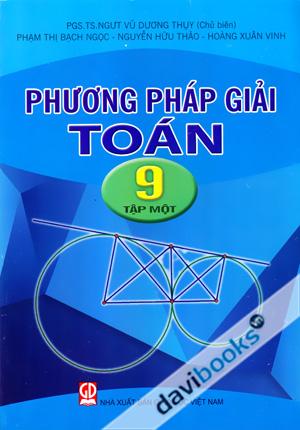 [9] Phương Pháp Giải Toán 9 Tập 1