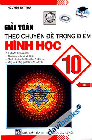 Giải Toán Theo Chuyên Đề Trọng Điểm Hình Học 10