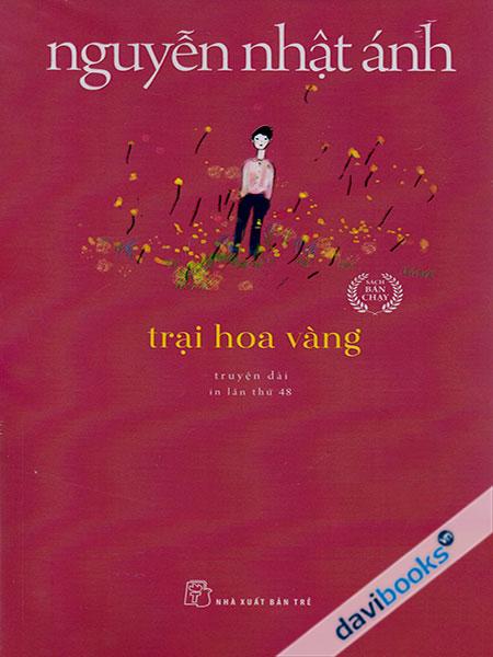 Trại Hoa Vàng - Nguyễn Nhật Ánh (Truyện Dài)