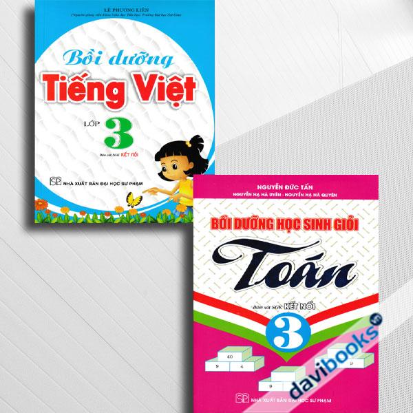 Combo Bồi Dưỡng Học Sinh Giỏi Toán 3 + Bồi Dưỡng Tiếng Việt Lớp 3 (Bám Sát SGK Kết Nối, Bộ 2 Cuốn)