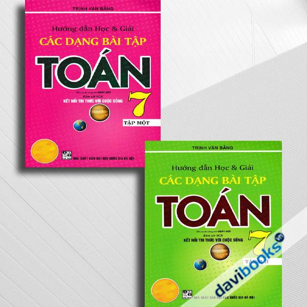 Combo Hướng Dẫn Học Và Giải Các Dạng Bài Tập Toán 7 (Bám Sát SGK Kết Nối Tri Thức Với Cuộc Sống, Bộ 2 Cuốn)