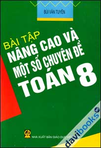 Bài Tập Nâng Cao Và Một Số Chuyên Đề Toán 8