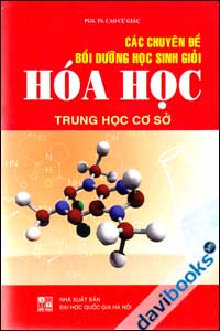 [9] Các Chuyên Đề Bồi Dưỡng Học Sinh Giỏi Hóa Học Trung Học Cơ Sở