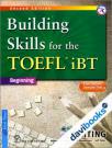 Building Skills For The Toefl IBT Beginning Writing