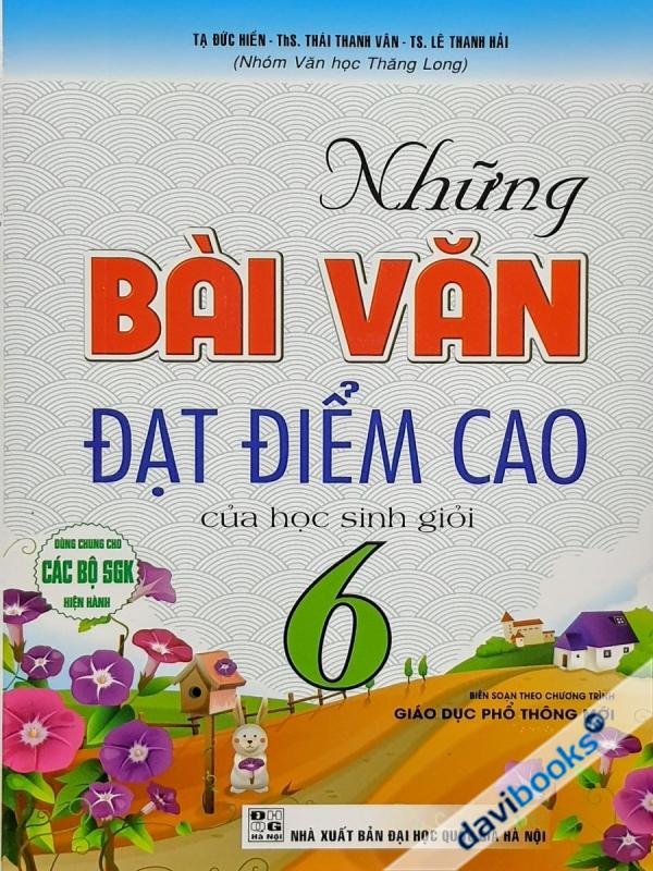 Những Bài Văn Đạt Điểm Cao Của Học Sinh Giỏi Lớp 6 (Bộ SGK Hiện Hành)