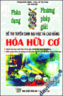 Phân Dạng Và Phương Pháp Giải Đề Thi Tuyển Sinh Đại Học Và Cao Đẳng Hóa Hữu Cơ