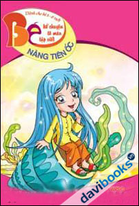Bé kể chuyện, tô màu, tập viết: Nàng tiên ốc