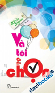 Đời Vẫn Đẹp Sao Và Tôi Đã Chọn