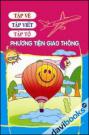 Tập vẽ tập viết tập tô - Phương tiện giao thông