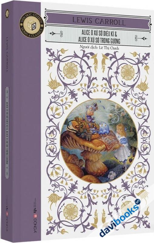 Alice Ở Xứ Sở Diệu Kỳ Và Alice Ở Xứ Sở Trong Gương
