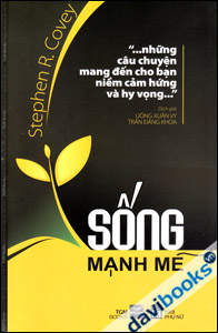 Sống Mạnh Mẽ Những Câu Chuyện Mang Đến Cho Bạn Niềm Cảm Hứng Và Hy Vọng 