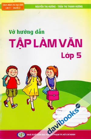 Vở Hướng Dẫn Tập Làm Văn Lớp 5 (Quyển 2)