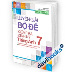 Luyện Giải Bộ Đề Kiểm Tra Định Kỳ Tiếng Anh 7