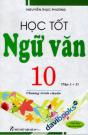 Học Tốt Ngữ Văn 10 Tập 1 2 Chương Trình Chuẩn (Tái Bản Lần 7)