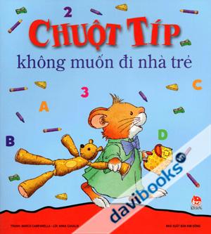 Chuột Típ Không Muốn Đi Nhà Trẻ