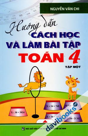 Hướng Dẫn Cách Học Và Làm Bài Tập Toán 4 Tập 1