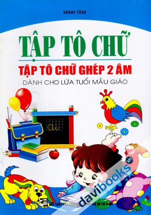 Tập Tô Chữ Ghép 2 Âm Dành Cho Lứa Tuổi Mẫu Giáo