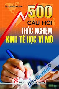 500 Câu Hỏi Trắc Nghiệm Kinh Tế Học Vĩ Mô