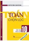 Toán Chọn Lọc Ôn Thi Vào Lớp 10 (Tái bản lần 4 - 2023)