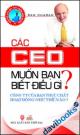 Các CEO Muốn Bạn Biết Điều Gì? - Công Ty Của Bạn Thực Chất Hoạt Động Như Thế Nào?