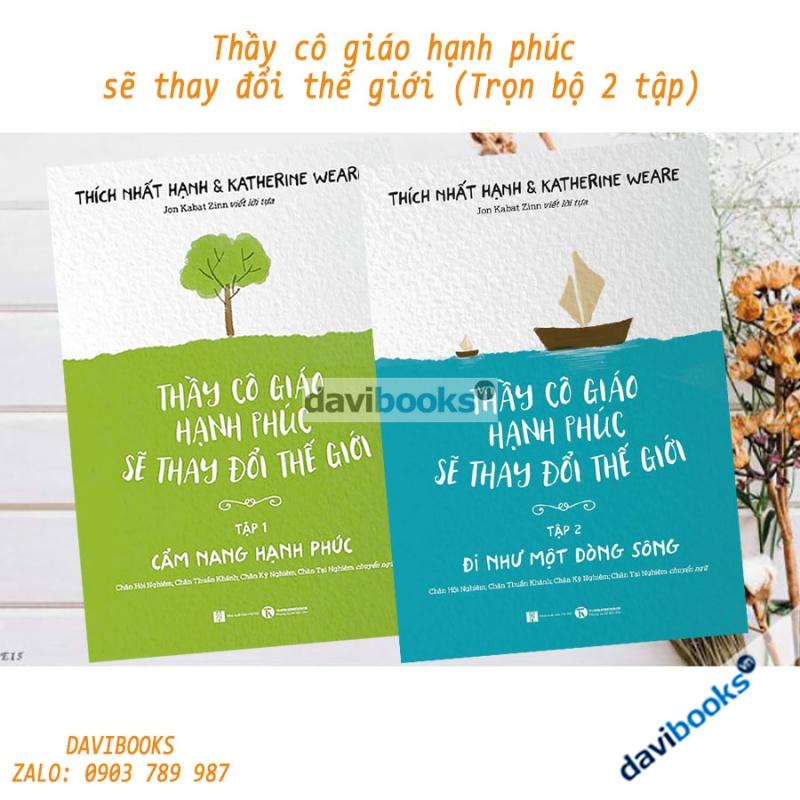Combo Thầy Cô Giáo Hạnh Phúc Sẽ Thay Đổi Thế Giới (Bộ 2 Tập): Cẩm Nang Hạnh Phúc + Đi Như Một Dòng Sông