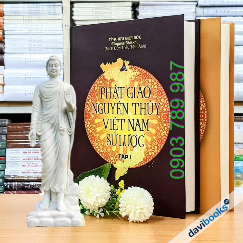 Phật Giáo Nguyên Thủy Việt Nam Sử Lược - Bộ 2 Tập