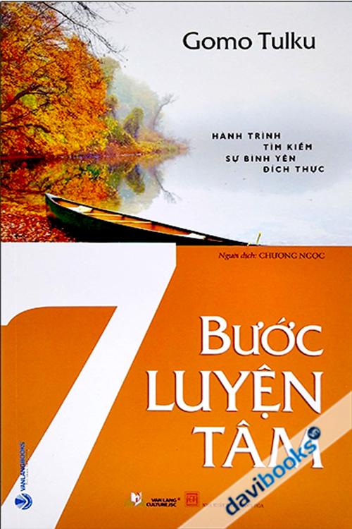 7 Bước Luyện Tâm: Hành Trình Tìm Kiếm Sự Bình Yên Đích Thực - Gomo Tulku