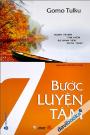 7 Bước Luyện Tâm: Hành Trình Tìm Kiếm Sự Bình Yên Đích Thực - Gomo Tulku