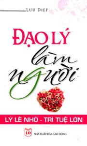 Đạo Lý Làm Người Lý Lẽ Nhỏ Trí Tuệ Lớn