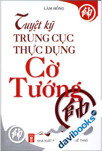Tuyệt Kỹ Trung Cục Thực Dụng Cờ Tướng