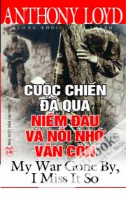 Cuộc Chiến Đã Qua Niềm Đau Và Nổi Nhớ Vẫn Còn 