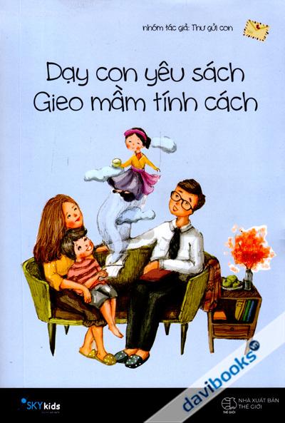 Dạy Con Yêu Sách Gieo Mầm Tính Cách