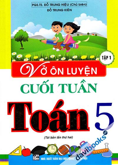 Vở Ôn Luyện Cuối Tuần Toán 5 Tập 1