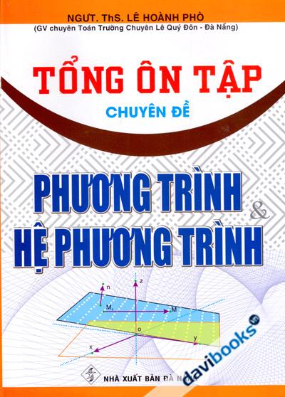 Tổng Ôn Tập Chuyên Đề Phương Trình Và Hệ Phương Trình