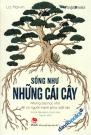 Sống Như Những Cái Cây