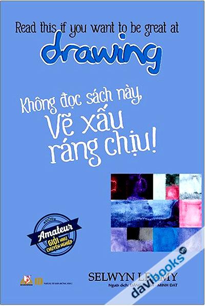 Không Đọc Sách Này Vẽ Xấu Ráng Chịu - Drawing
