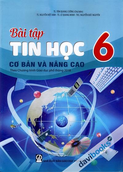 Bài Tập Tin Học Cơ Bản Và Nâng Cao 6 (Theo Chương Trình Giáo Dục Phổ Thông 2018)