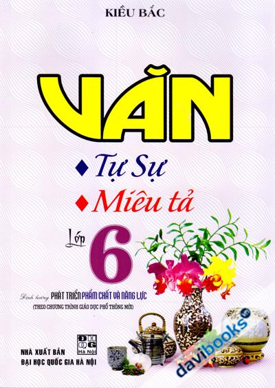 Văn Tự Sự Miêu Tả Lớp 6 (Định Hướng Phát Triển Phẩm Chất Và Năng Lực)
