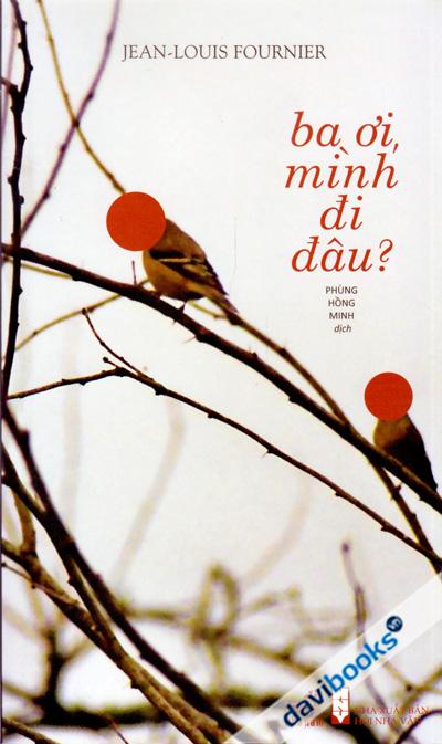 Ba Ơi Mình Đi Đâu ?    