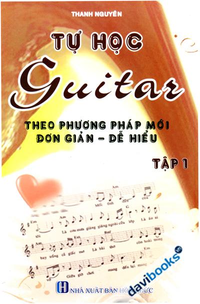 Tự Học Guitar Theo Phương Pháp Mới Đơn Giản Dễ Hiểu Tập 1