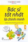 Bác Sĩ Tốt Nhất Là Chính Mình Những Lời Khuyên Bổ Ích Cho Sức Khoẻ Tập 3