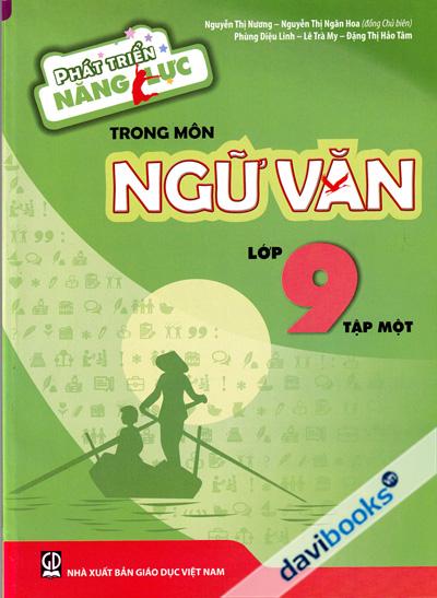 Phát Triển Năng Lực Trong Môn Ngữ Văn Lớp 9 Tập 1