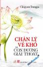 Chân Lý Về Khổ Và Con Đường Giải Thoát