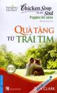 Chicken Soup For The Soul - Quà Tặng Từ Trái Tim - Hạt Giống Tâm Hồn (Tập 14)
