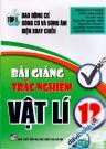 Bài Giảng Trắc Nghiệm Vật Lí 12 Tập 1