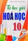 Tự Học Giỏi Hóa Học 10 (Dùng Chung Cho Các Bộ SGK Hiện Hành)