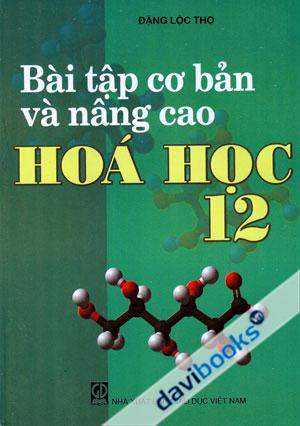 Bài Tập Cơ Bản Và Nâng Cao Hóa Học 12
