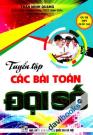 Tuyển Tập Các Bài Toán Đại Số