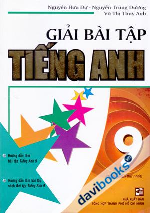 Giải Bài Tập Tiếng Anh 9 Tái Bản Lần Thứ Hai